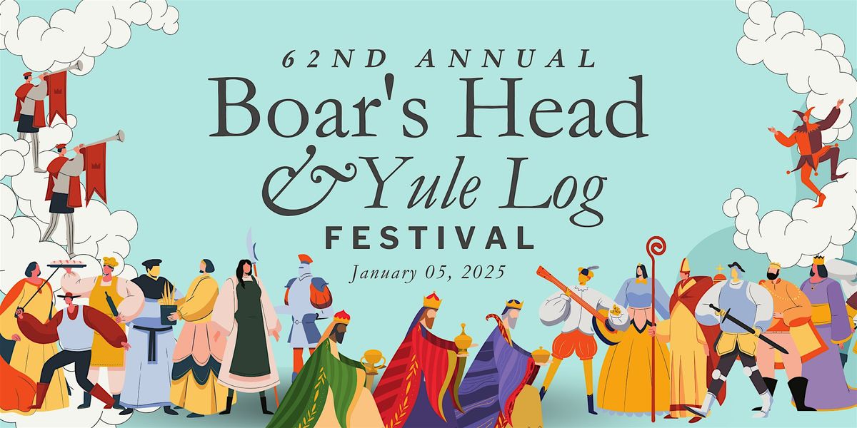 62nd Annual Boars Head and Yule Log Festival