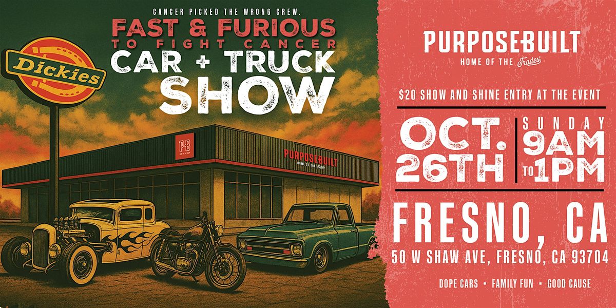 Fast + Furious to Fight Cancer: Car + Truck Show (Fresno, CA)