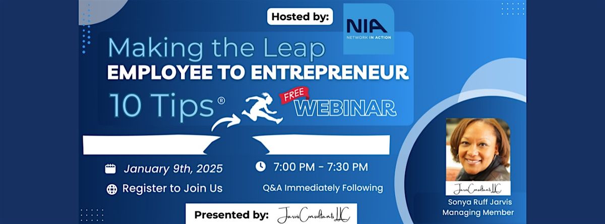 Making the Leap - 10 Tips for Going From Employee to Entrepreneur