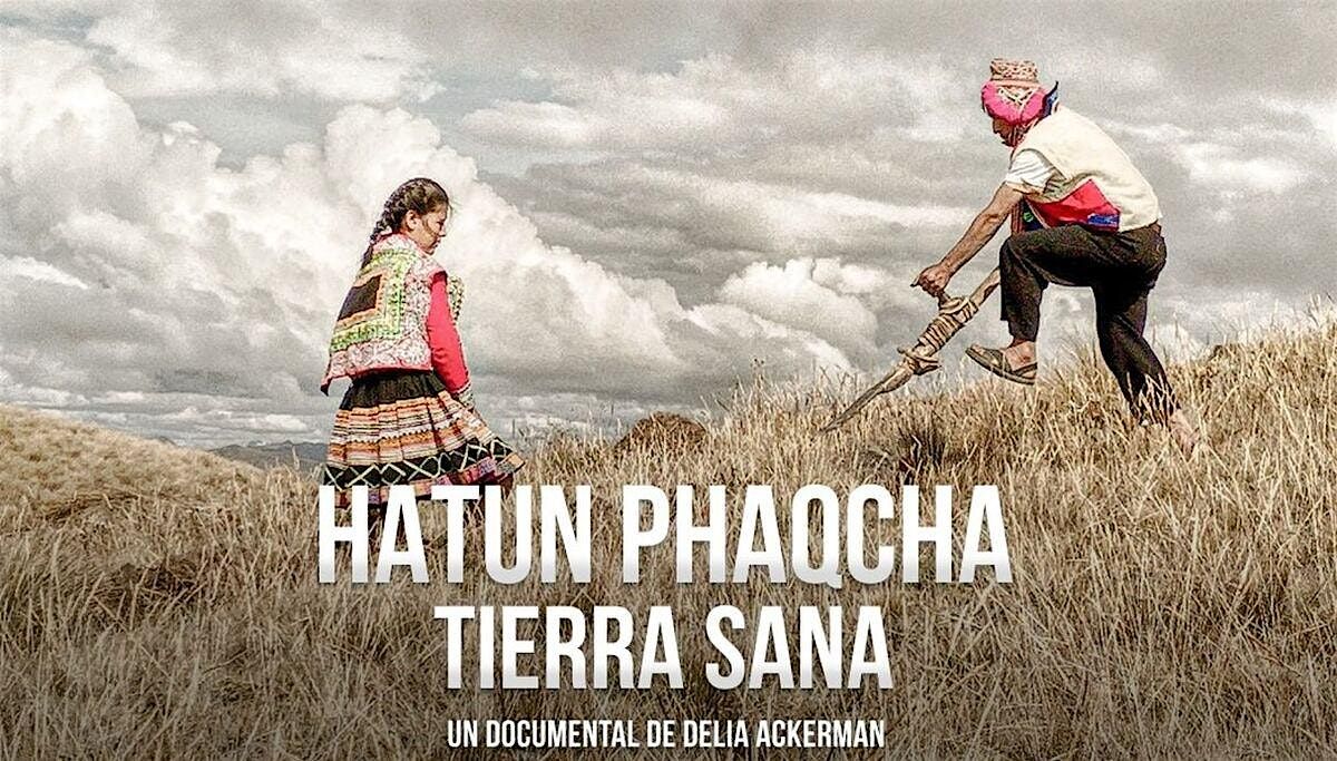 HATUN PHAQCHA, THE HEALING LAND