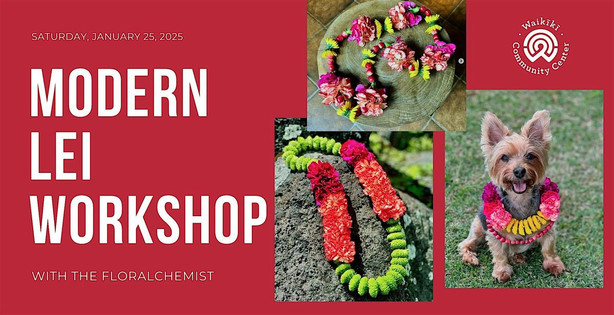 Modern Lei Workshop with the Floralchemist