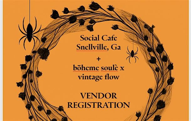 VENDOR REGISTRATION  Oct 25  2025 Social Cafe + b\u014dheme soul\u00e8 x vintage flow