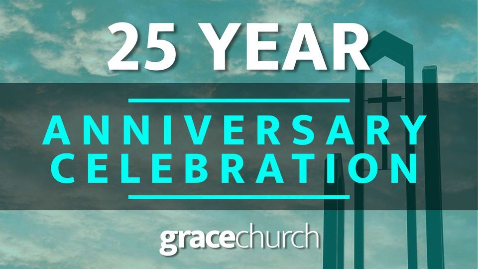 25th Anniversary Celebration of Grace Church