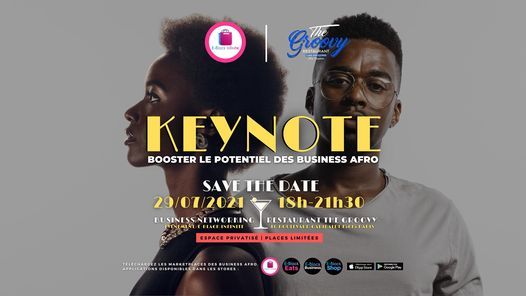 KEYNOTE [Booster le potentiel des Business Afro] BUSINESS NETWORKING E-BLACK INFINITE X THE GROOVY