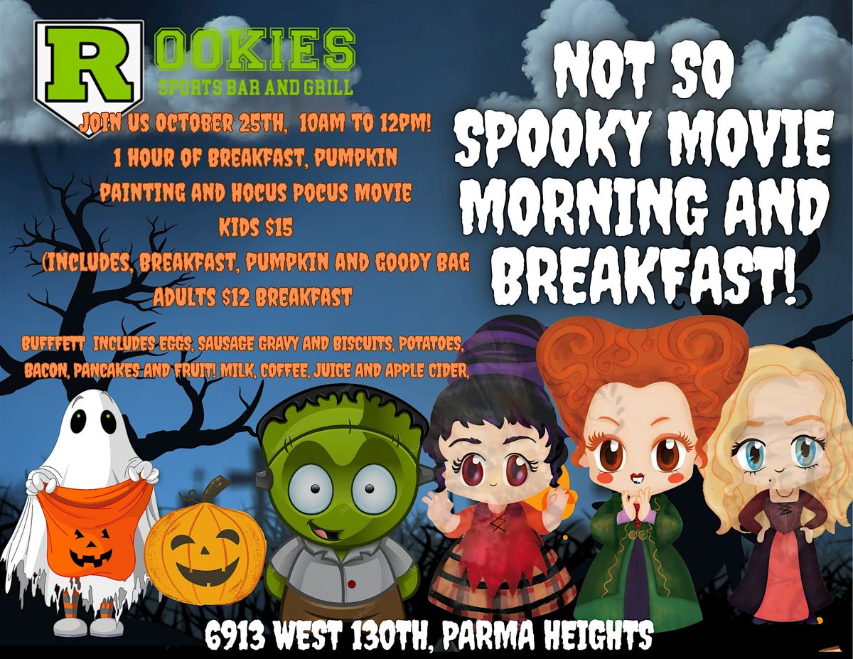 NOT SO SPOOKY MOVIE AND BREAKFAST