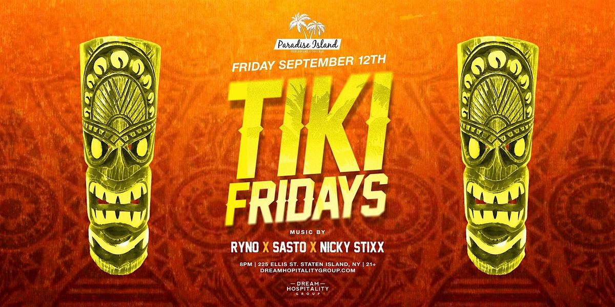 TIKI FRIDAYS @ PARADISE CLUB