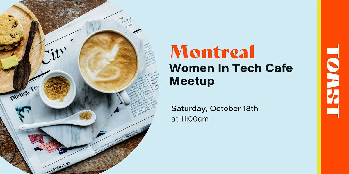 Women in Tech Cafe Meetup - Montreal
