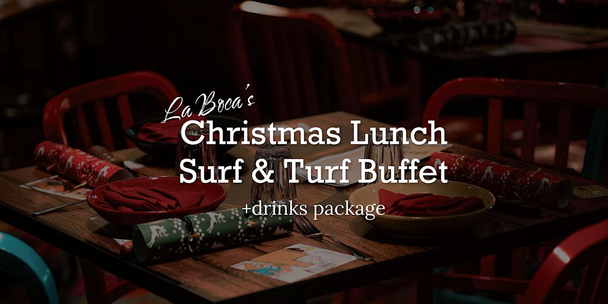 La Boca's Christmas Day Surf and Turf Buffet Lunch