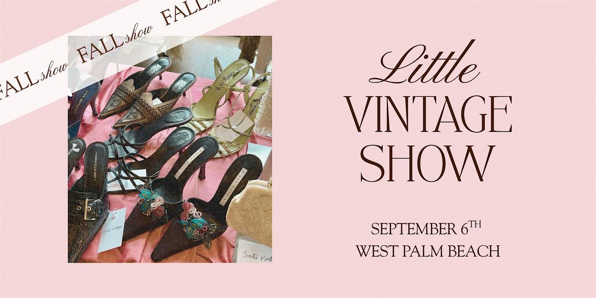 Little Vintage Show: September 6th in West Palm Beach