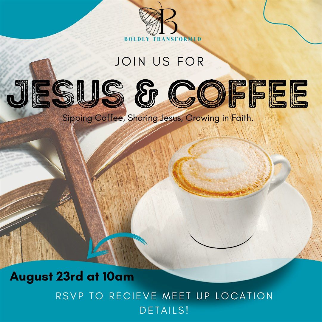 Jesus & Coffee Bible Study (August)