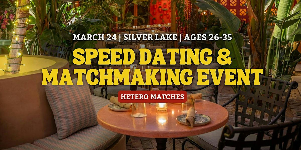 Speed Dating | Silver Lake | Ages 26-35