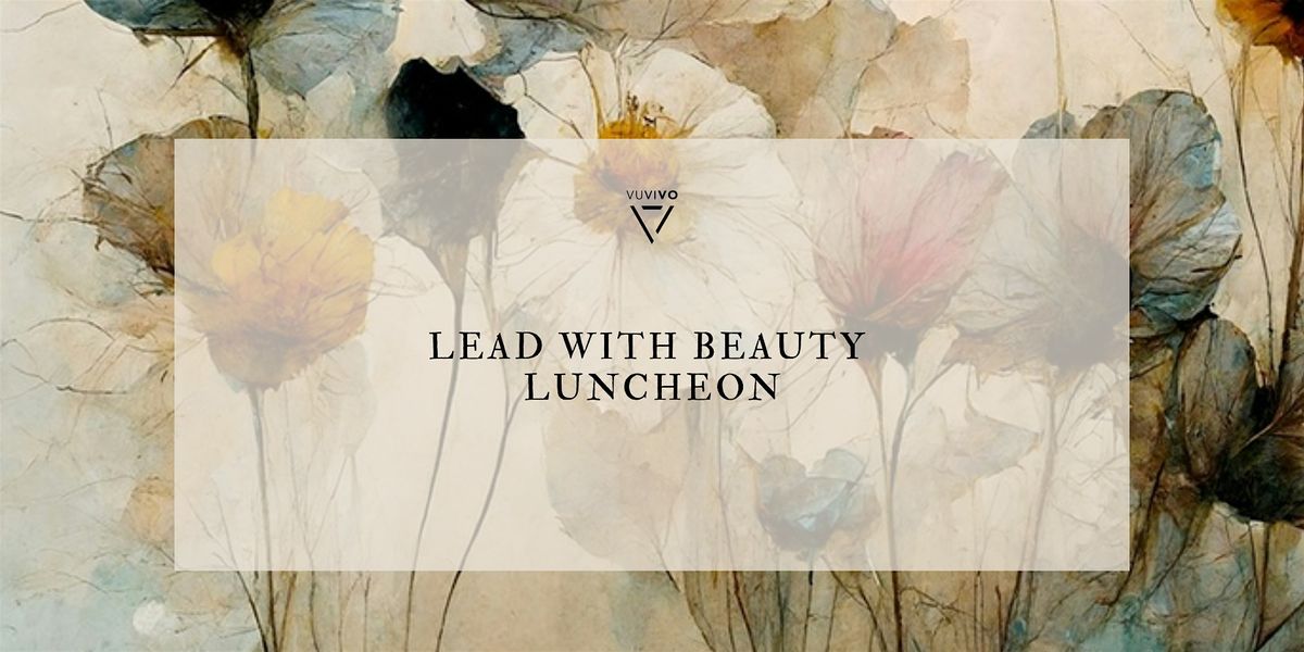 Lead with Beauty Luncheon