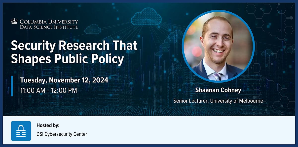 Cybersecurity Seminar: Shaanan Cohney, University of Melbourne ...