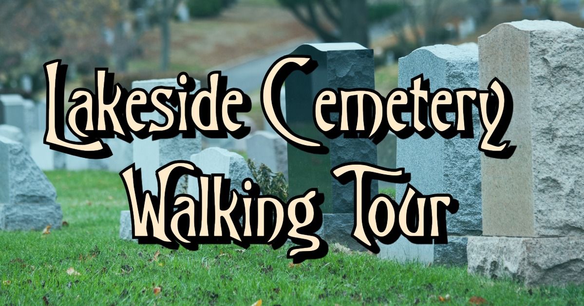 Lakeside Cemetery Walking Tour