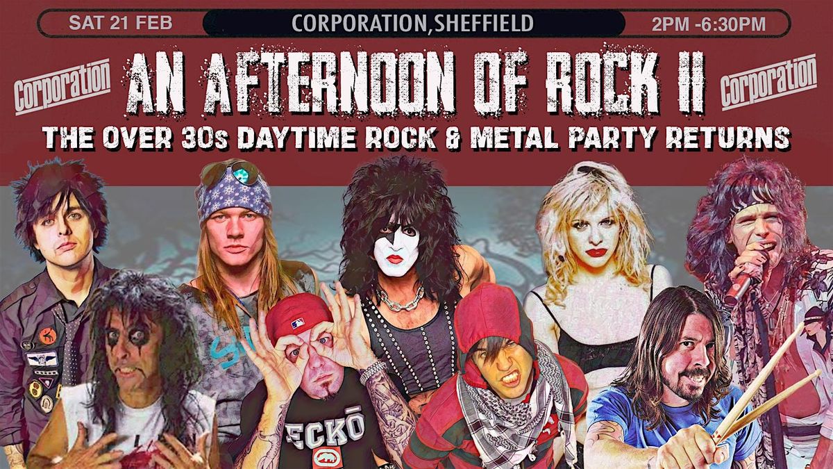 SHEFFIELD An Afternoon of Rock II - Rock\/Metal for over 30s: 2pm-6:30pm