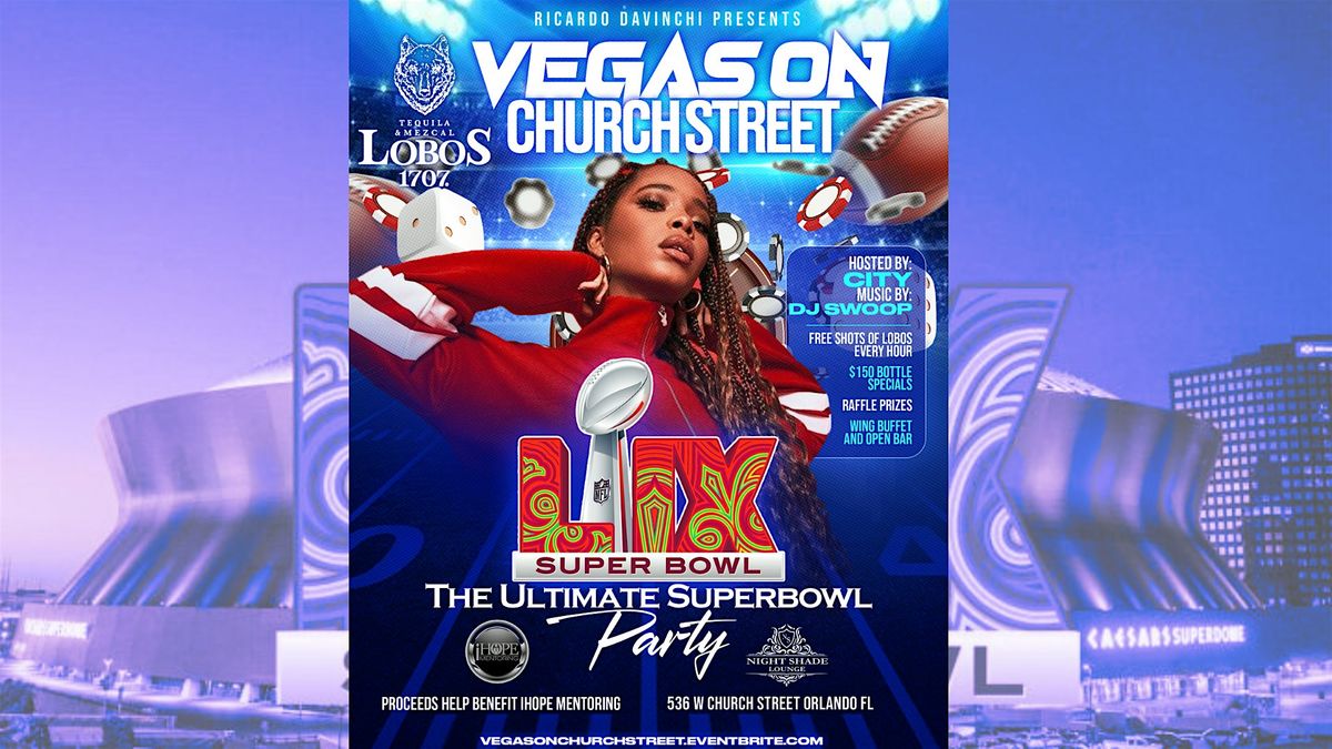 Vegas on Church Street:The Ultimate Super Bowl Party