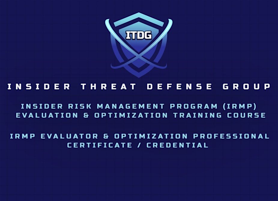 INSIDER RISK MANAGEMENT PROGRAM EVALUATION & OPTIMIZATION  TRAINING COURSE