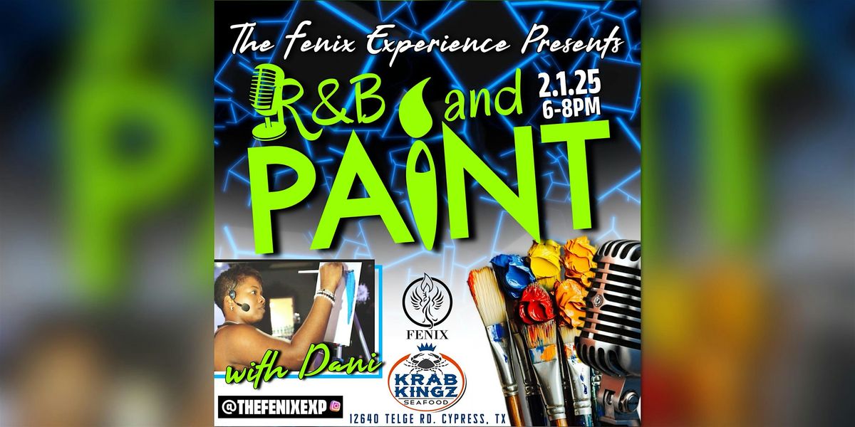 The Fenix Experience presents R&B and Paint at Krab Kingz!