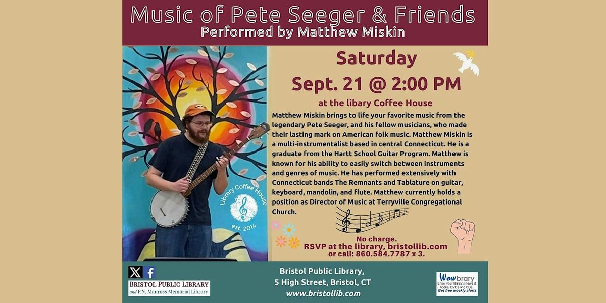 Music of  Pere Seeger & Friends Performed by Matthew Miskin