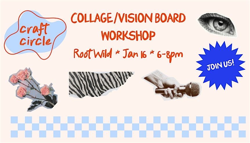 Collage Workshop: Vision Boards