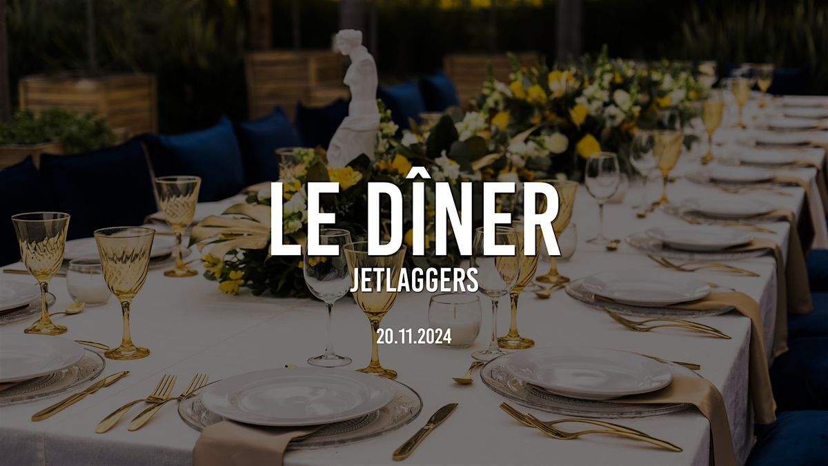 Le D\u00eener with Jetlaggers - Frankfurt