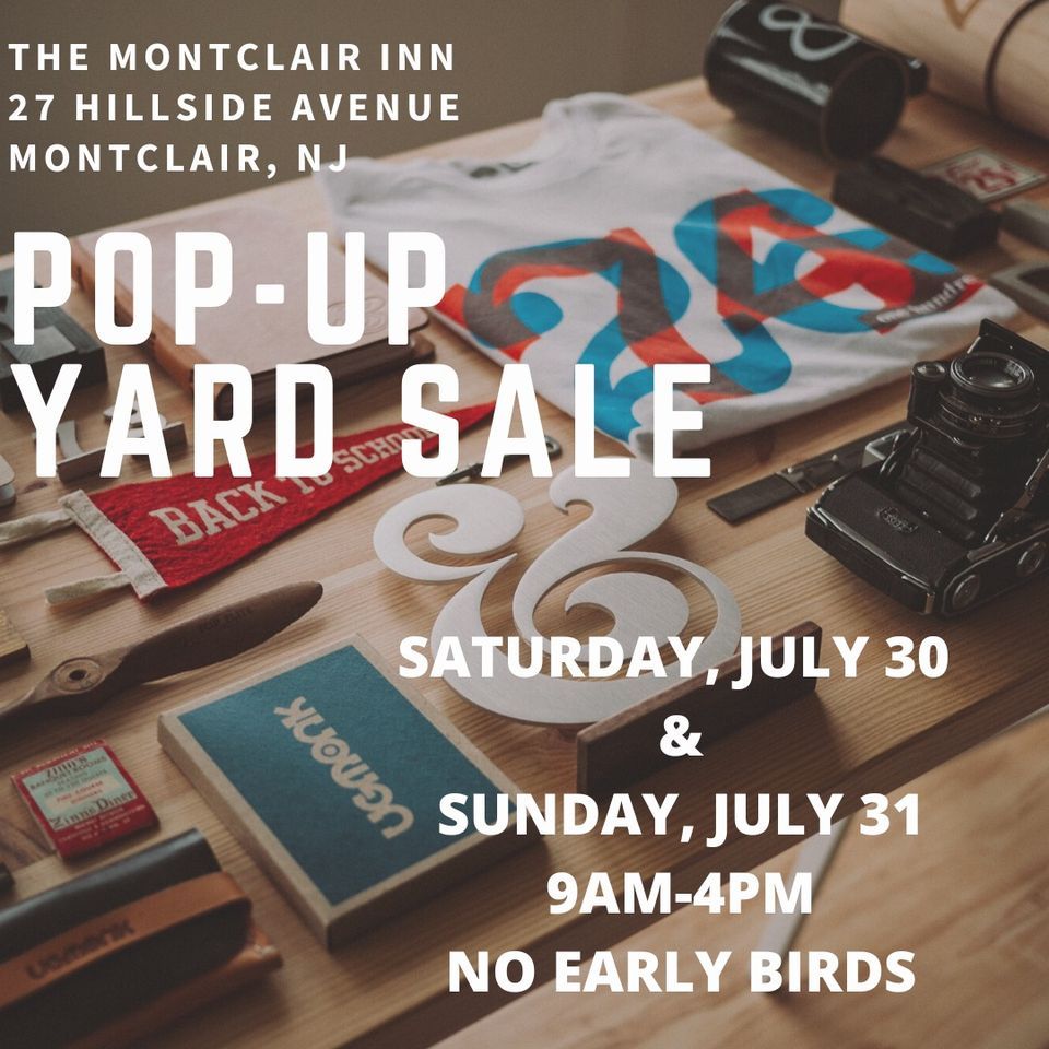 The Montclair Inn July PopUp Yard Sale!, The Montclair Inn, 30 July to