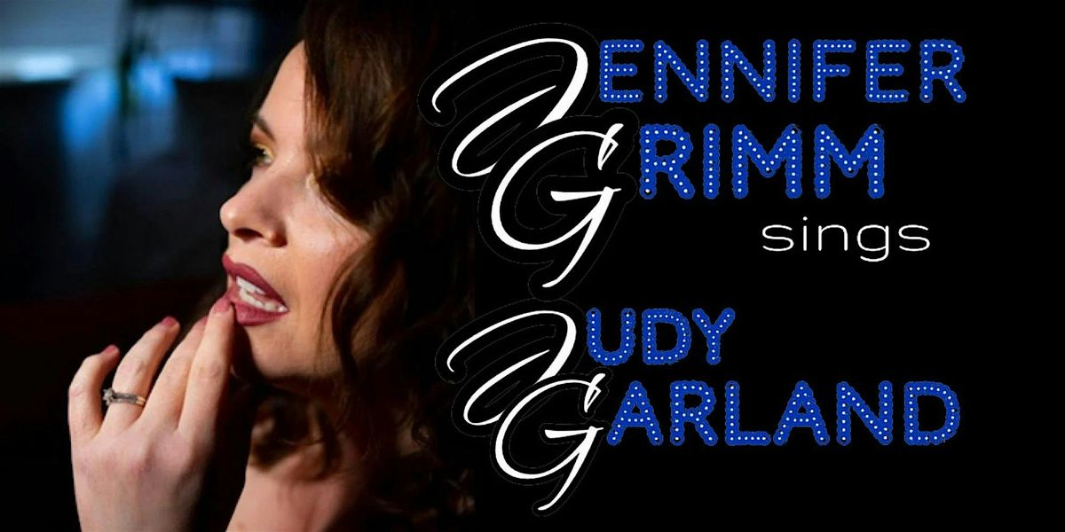 Jennifer Grimm Sings Judy Garland