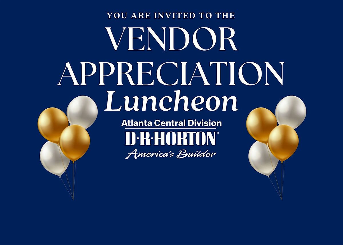 Vendor Appreciation Luncheon | D.R Horton - Atlanta Central Division
