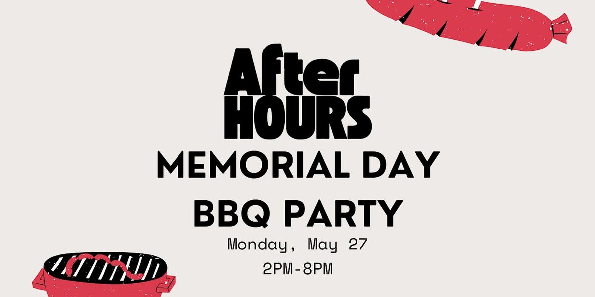 After Hours Memorial Day BBQ