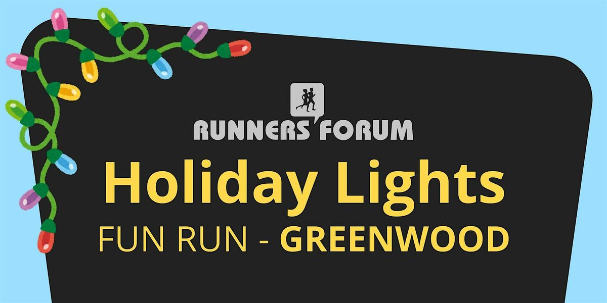 Holiday Lights Fun Run - Greenwood