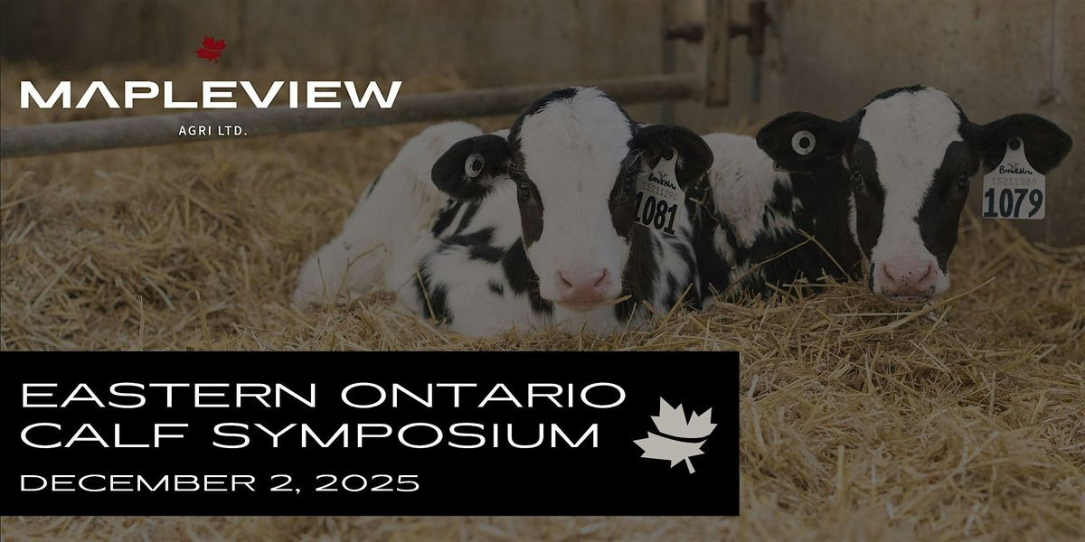Eastern Ontario Calf Symposium 2025