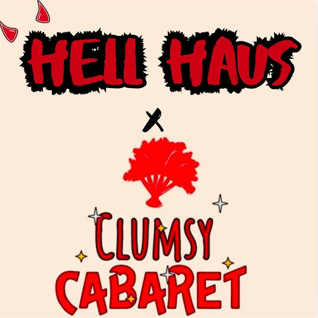 HellHaus X Clumsy Cabaret