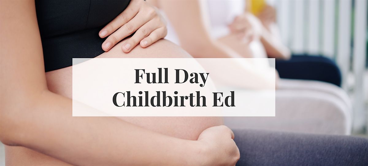 Full Day Childbirth Education