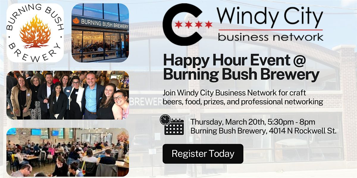 Windy City Business Network: Happy Hour @ Burning Bush Brewery (March 20th)