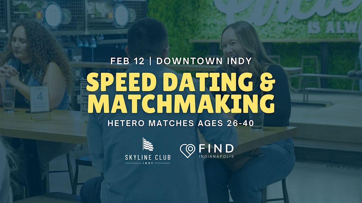 Speed Dating for Singles Ages 26-40 | Downtown Indy