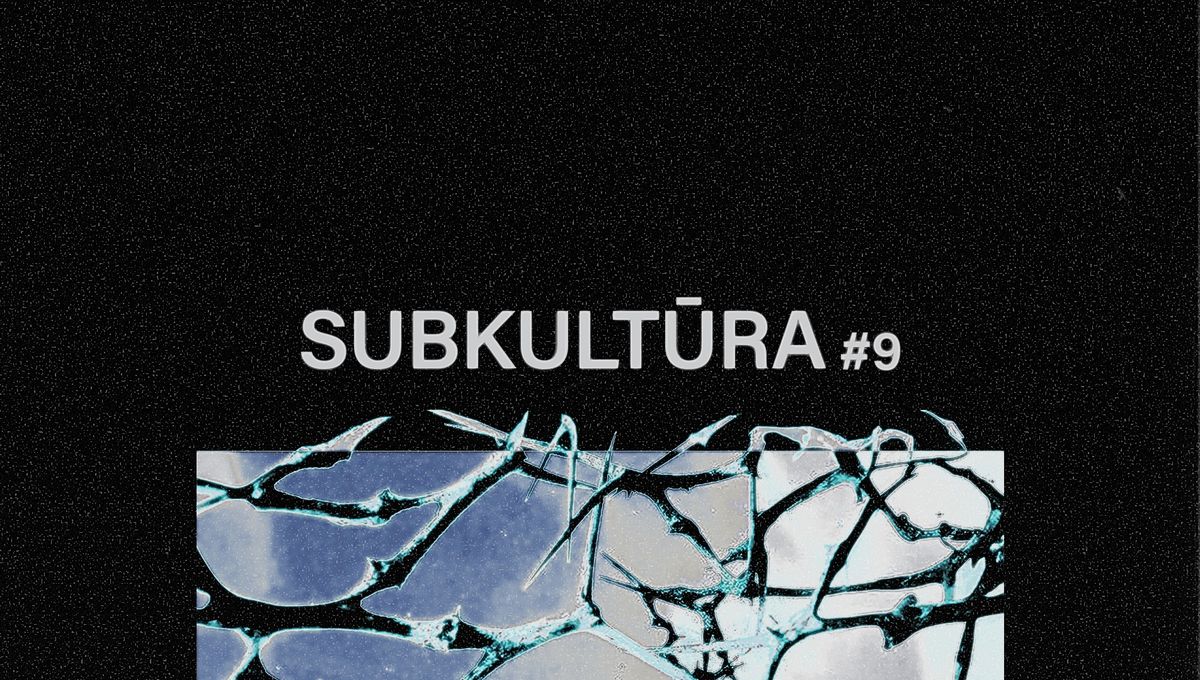 Subkult\u016bra #9