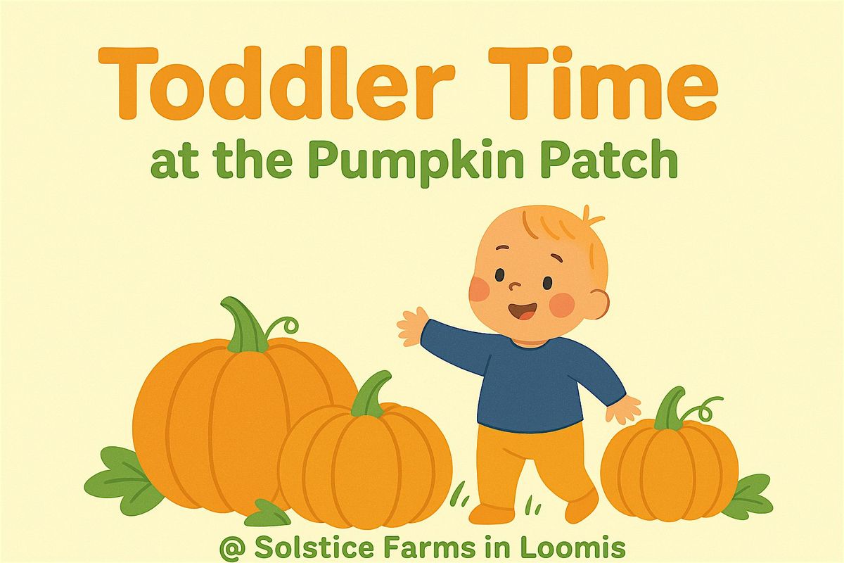 Toddler Time @ The Pumpkin Patch
