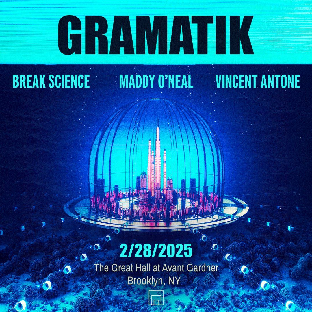 Gramatik (21+) with Vincent Antone, Break Science, and Maddy O'Neal