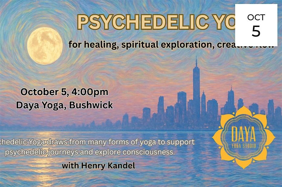 Psychedelic Yoga: Healing, Spiritual Connection, Creative Flow