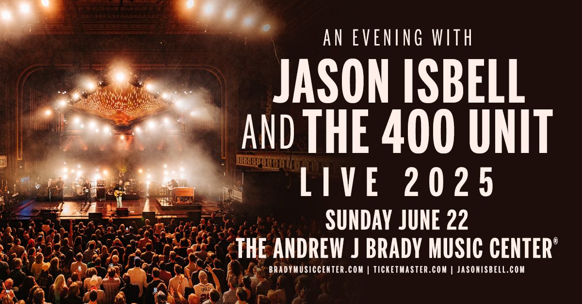 An Evening With Jason Isbell and the 400 Unit