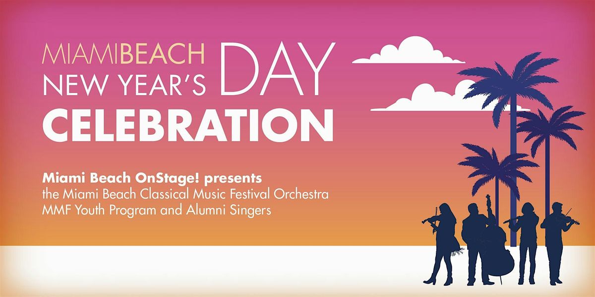OnStage Presents: Miami Beach New Years Day Celebration Concert