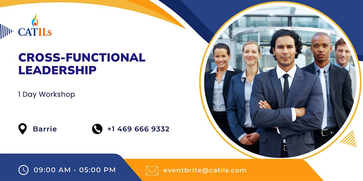 Cross-Functional Leadership 1 Day Workshop in Barrie