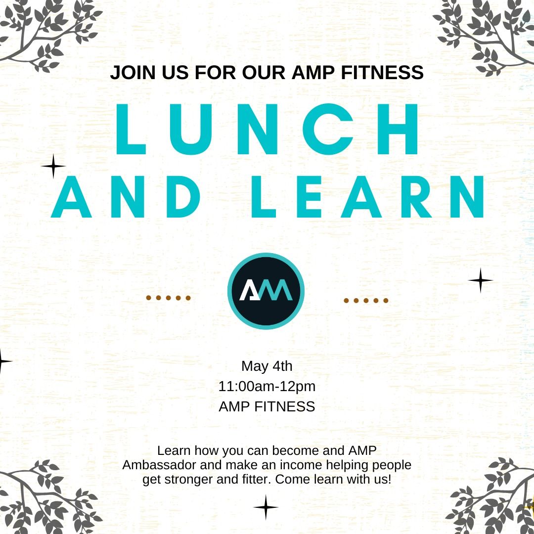 AMP LUNCH AND LEARN (Free event)
