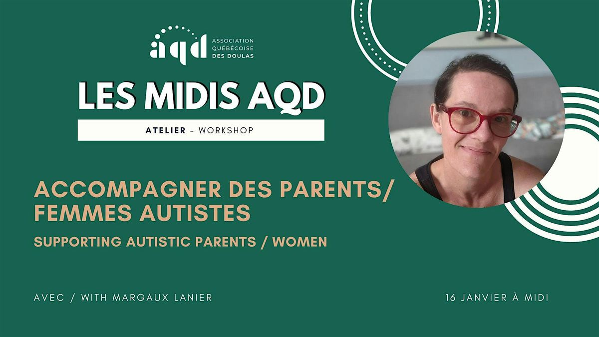 Midi AQD -  Accompagner des parents\/ femmes autistes avec Margaux Lanier