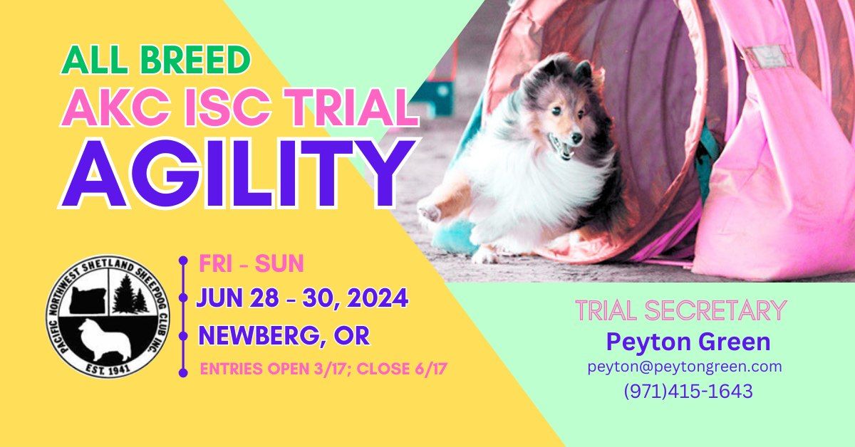 AKC ISC AGILITY All Breed Event - Newberg, OR Sponsored by PNWSSC (near Portland,OR & Vancouver,WA)