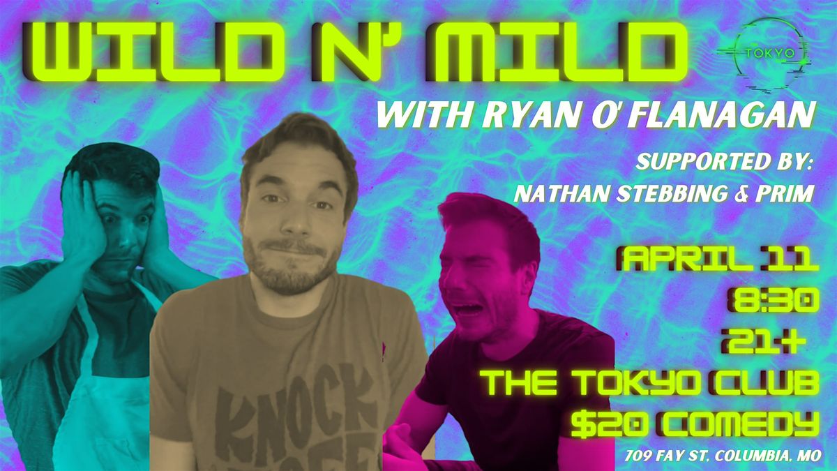 Wild N' Mild with Ryan O'Flanagan