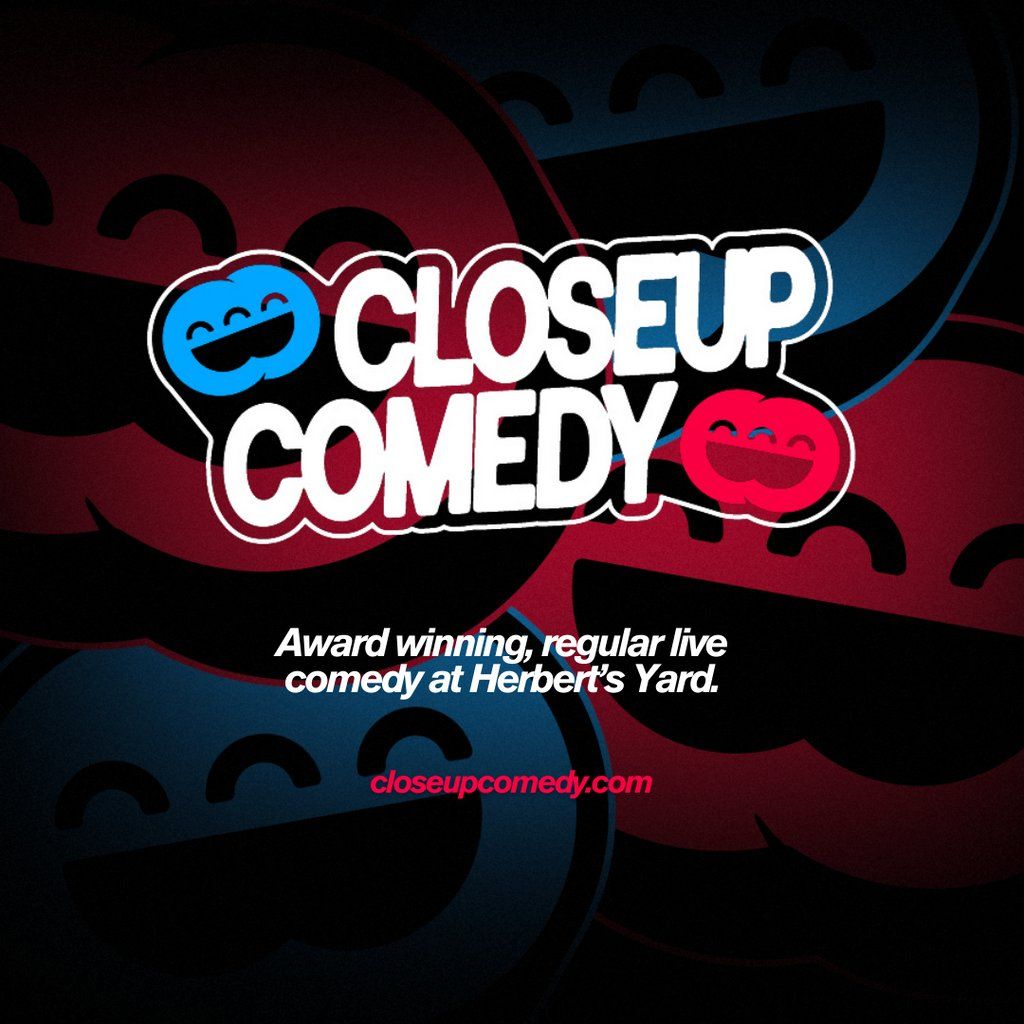 CLOSEUP COMEDY at Herberts Yard - 2025 Opening Night!