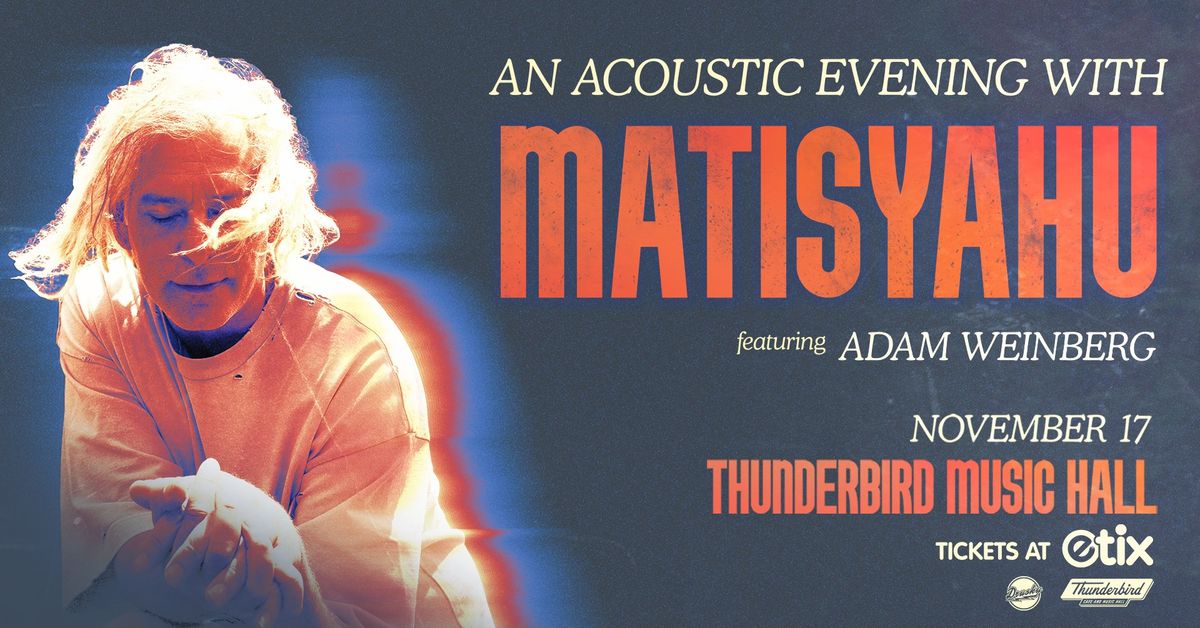 Drusky Entertainment Presents: An Acoustic Evening with MATISYAHU in Pittsburgh, PA (11\/17\/24)