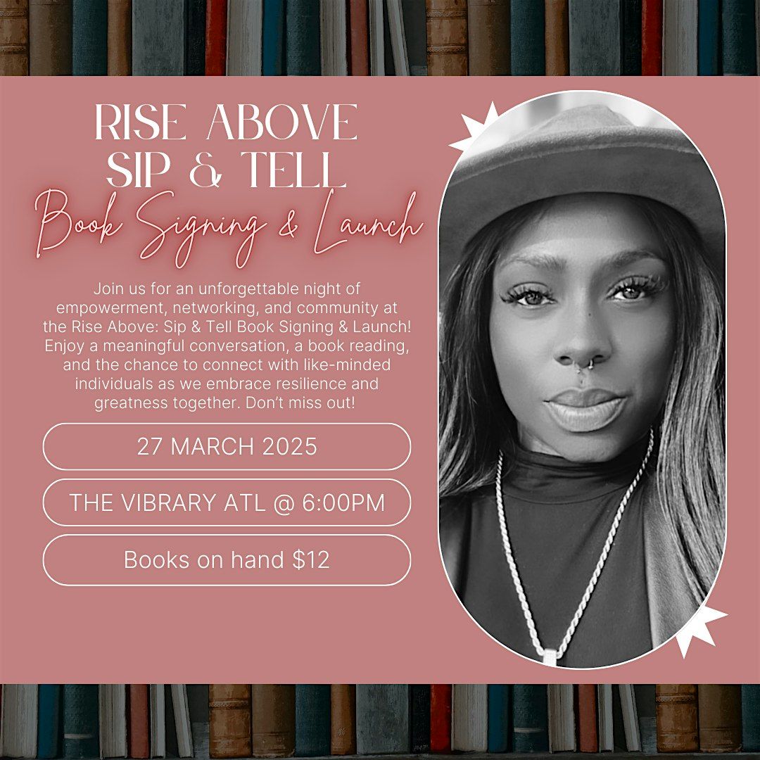 Rise Above: Sip & Tell Book Signing & Launch