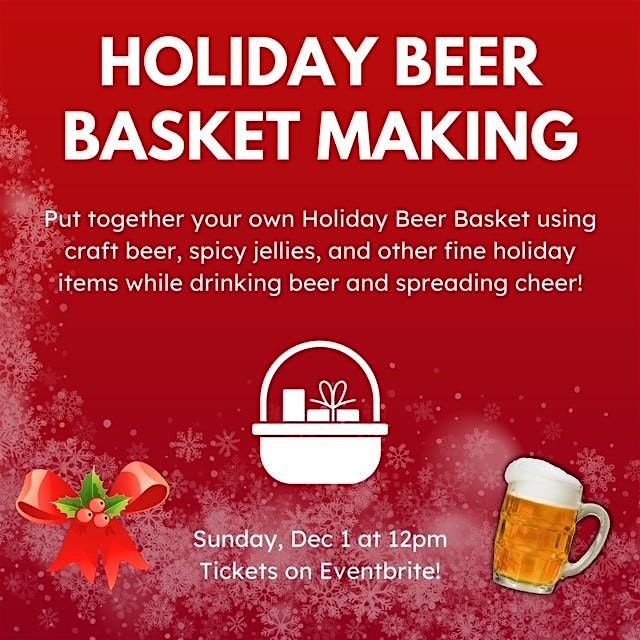 Holiday Beer Basket Making